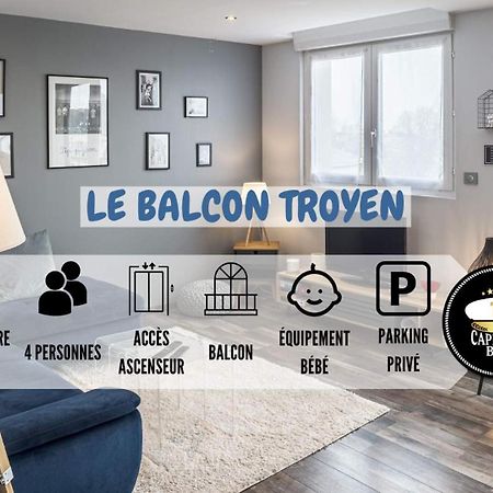 Le Balcon Troyen - Proche Hypercentre - 4 Pers. Apartment Троа Екстериор снимка